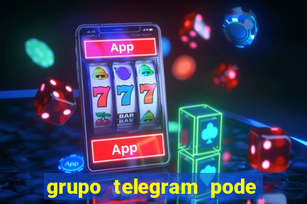 grupo telegram pode tudo gay